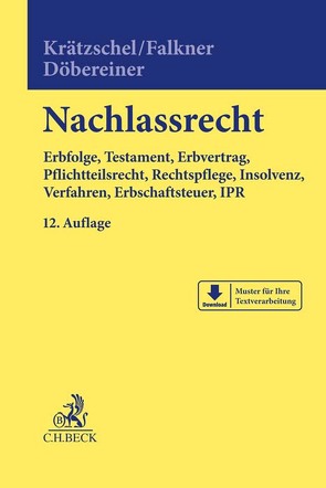 Nachlassrecht von Döbereiner,  Christoph, Falkner,  Melanie, Krätzschel,  Holger