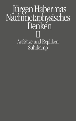 Nachmetaphysisches Denken II von Habermas,  Jürgen