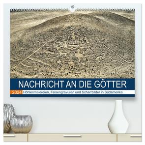 Nachricht an die Götter – Höhlenmalereien, Felsengravuren und Scharrbilder in Südamerika (hochwertiger Premium Wandkalender 2024 DIN A2 quer), Kunstdruck in Hochglanz von Kurz,  Michael