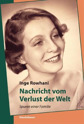 Nachricht vom Verlust der Welt von Rowhani,  Inge