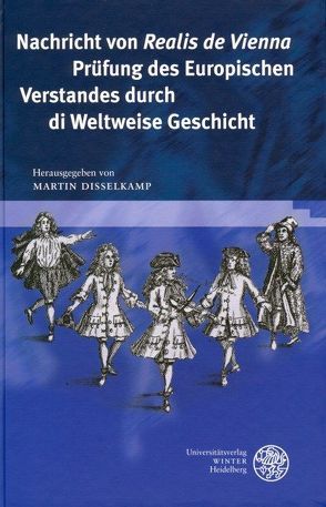 Nachricht von ‚Realis de Vienna‘ Prüfung des Europischen Verstandes durch di Weltweise Geschicht von Disselkamp,  Martin