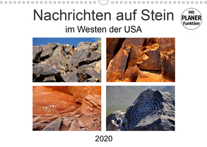 Nachrichten auf Stein – im Westen der USA (Wandkalender 2020 DIN A3 quer) von Wilczek,  Dieter-M.