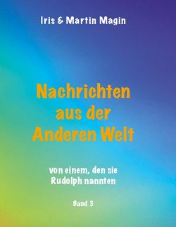 Nachrichten aus der Anderen Welt (Band 3) von Magin,  Iris, Magin,  Martin