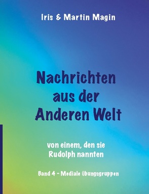 Nachrichten aus der Anderen Welt (Band 4) von Iris, Magin,  Martin