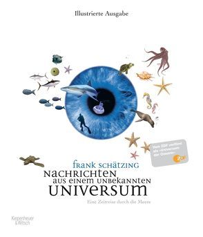 Nachrichten aus einem unbekannten Universum von Schätzing,  Frank