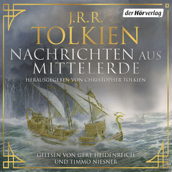 Nachrichten aus Mittelerde von Heidenreich,  Gert, Niesner,  Timmo, Schütz,  Hans J, Tolkien,  J.R.R.