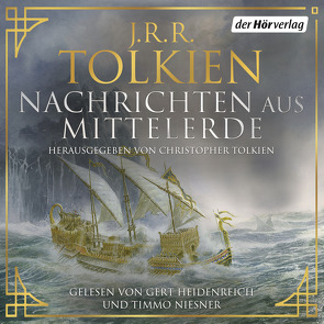 Nachrichten aus Mittelerde von Heidenreich,  Gert, Niesner,  Timmo, Schütz,  Hans J, Tolkien,  J.R.R.