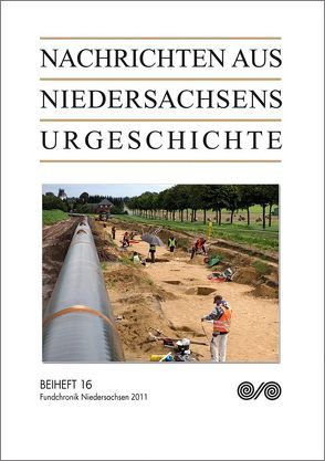 Nachrichten aus Niedersachsens Urgeschichte von Archäologische Kommission für Niedersachsen e.V., Hassmann,  Henning, Niedersächsisches Landesamt für Denkmalpflege