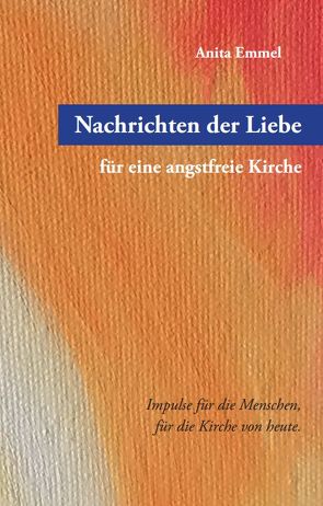 Nachrichten der Liebe von Emmel,  Anita