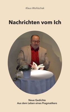 Nachrichten vom Ich von Wohlschak,  Klaus