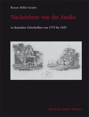 Nachrichten von der Antike von Miller-Gruber,  Renate