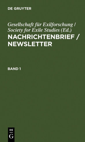 Nachrichtenbrief / Newsletter von Gesellschaft für Exilforschung / Society for Exile Studies, Loewy,  Ernst, Mühlen,  Patrik von zur, Seib,  Barbara, Tiedemann,  Eva, Wolffheim,  Elsbeth