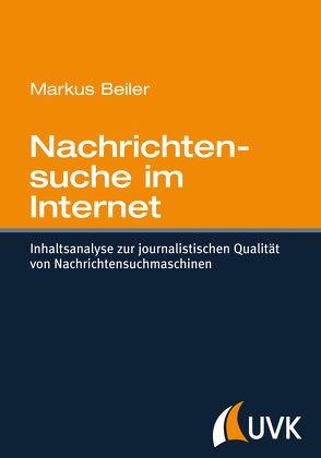 Nachrichtensuche im Internet von Beiler,  Markus