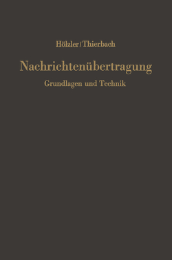 Nachrichtenübertragung von Hölzler,  Erwin, Thierbach,  Dietwald