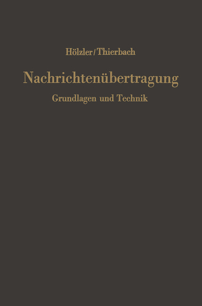 Nachrichtenübertragung von Hölzler,  Erwin, Thierbach,  Dietwald