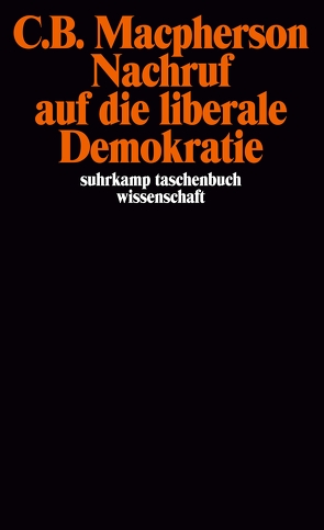 Nachruf auf die liberale Demokratie von Macpherson,  C.B., Offe,  Sabine