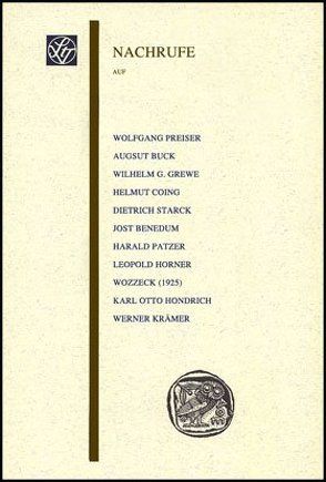 Nachrufe auf Wolfgang Preiser, August Buck, Wilhelm G. Grewe, Helmut Coing, Dietrich Starck, Jost Benedum, Harald Patzer, Leopold Horner, Karl Otto Hondrich, Werner Krämer von Brandt,  Reinhard, Lüderssen,  Klaus, Preiser,  Wolfgang