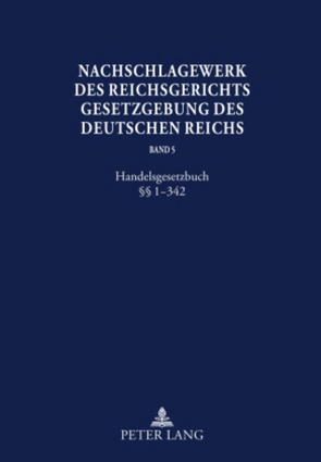 Nachschlagewerk des Reichsgerichts –Gesetzgebung des Deutschen Reichs von Glöckner,  Hans Peter, Schubert,  Werner