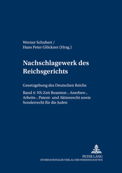 Nachschlagewerk des Reichsgerichts – Gesetzgebung des Deutschen Reichs von Glöckner,  Hans Peter, Schubert,  Werner