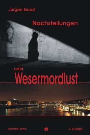 Nachstellungen oder: Wesermordlust von Breest,  Jürgen