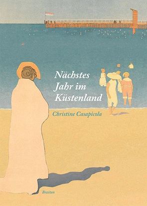 Nächstes Jahr im Küstenland von Casapicola,  Christine, Kitzmüller,  Hans