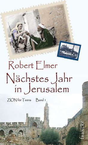 Nächstes Jahr in Jerusalem von Bormuth,  Lotte, Elmer,  Robert