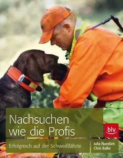 Nachsuchen wie die Profis von Balke,  Chris, Numßen,  Julia