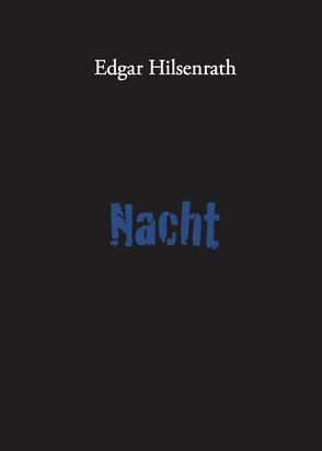 Nacht von Hilsenrath,  Edgar