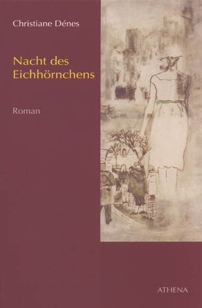 Nacht des Eichhörnchens von Dénes,  Christiane