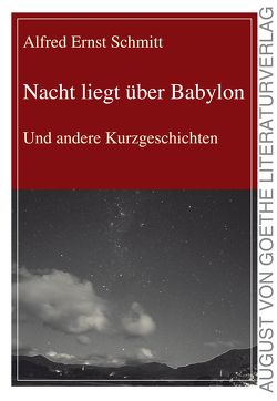 Nacht liegt über Babylon von Schmitt,  Alfred Ernst