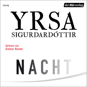 Nacht von Sigurdardóttir,  Yrsa, Wolff,  Anika, Wunder,  Dietmar