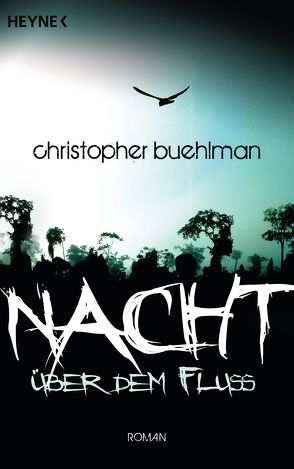 Nacht über dem Fluss von Buehlman,  Christopher, Stöbe,  Norbert