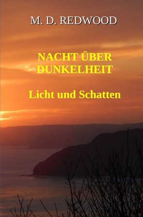 Nacht über Dunkelheit von Redwood,  Marc Daniel