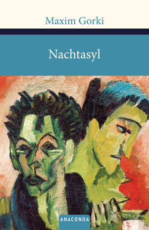 Nachtasyl von August,  Scholz, Gorki,  Maxim