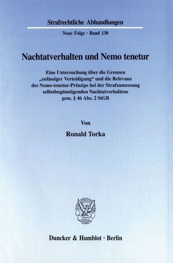 Nachtatverhalten und Nemo tenetur. von Torka,  Ronald