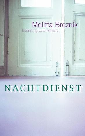 Nachtdienst von Breznik,  Melitta