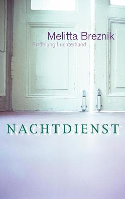 Nachtdienst von Breznik,  Melitta