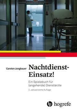 Nachtdienst–Einsatz! von Jungbauer,  Carsten