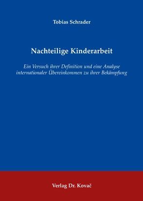 Nachteilige Kinderarbeit von Schrader,  Tobias