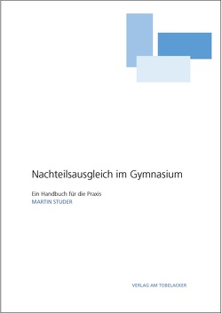 Nachteilsausgleich im Gymnasium von Studer,  Martin