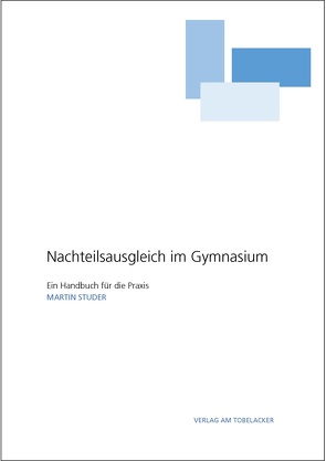 Nachteilsausgleich im Gymnasium von Studer,  Martin