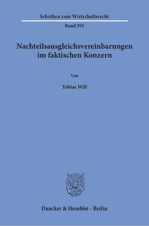 Nachteilsausgleichsvereinbarungen im faktischen Konzern. von Will,  Tobias