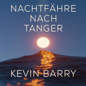 Nachtfähre nach Tanger von Barry,  Kevin, Dupont,  Oliver, Überhoff,  Thomas