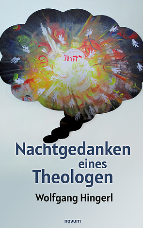 Nachtgedanken eines Theologen von Hingerl,  Wolfgang