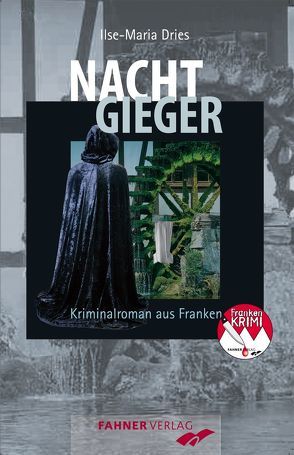 Nachtgieger von Dries,  Ilse Maria