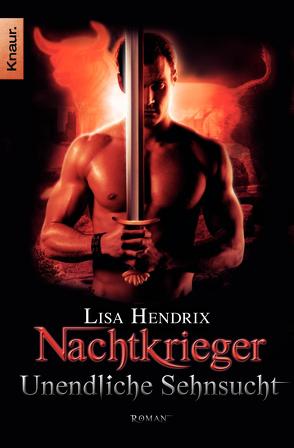 Nachtkrieger: Unendliche Sehnsucht von Hendrix,  Lisa, Holtsch,  Heike