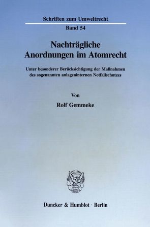 Nachträgliche Anordnungen im Atomrecht. von Gemmeke,  Rolf