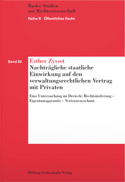 Nachträgliche staatliche Einwirkung auf den verwaltungsrechtlichen Vertrag mit Privaten von Zysset,  Esther