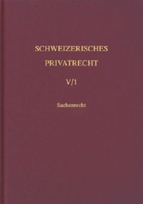 Nachtrag zu den Bänden IV/1 und IV/2: Erbrecht von Piotet (†),  Paul