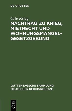 Nachtrag zu Krieg, Mietrecht und Wohnungsmangelgesetzgebung von Krieg,  Otto